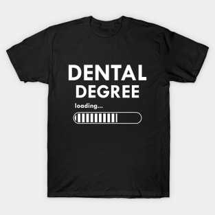 Dental Degree Loading T-Shirt